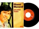 GIANNI MORANDI. PER POTER VIVERE. 45 RPM Made FRANCIA