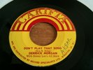 DERRICK MORGAN - DONT PLAY THAT SONG/HOW CAN I FORGET - CARIFTA