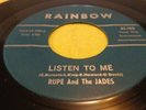 GARAGE 45...RUPE AND THE JADES...LISTEN TO ME... RAINBOW LABEL...VG+