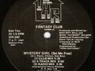 Fantasy Club* - Mystery Girl (Set Me Free) Vinyl Record