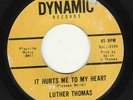 LUTHER THOMAS. IT HURTS ME TO MY HEART/MY MAIN WOMAN: 7” USA EX/EX