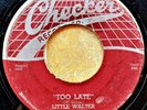 CHICAGO BLUES HARMONICA 45: LITTLE WALTER Too Late/I Hate To See You Go CHECKER