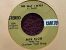 45 RPM Jack Scott CARLTON 514 The Way I Walk /  Midgie STEREO   VG+