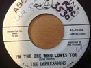 IMPRESSIONS - I'M THE ONE WHO LOVES YOU/I NEED YOUR LOVE - ABC PROMO 10386. VG