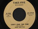 DINO TAKE FIVE: Can't Find The Time / My Way 45 (obsure moody private smooth L