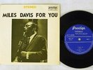 MILES DAVIS FOR YOU PRESTIGE SJET-149 Japan FLIPBACK COVER VINYL 7