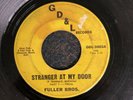 Fuller Bros. Brothers Stranger At My Door original northern sweet soul 45 HEAR