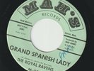 THE ROYAL RAVENS 45 Grand Spanish Lady MAH'S 0015 KILLER RARE DETROIT 1st PRESS