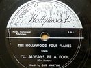 HOLLYWOOD FOUR FLAMES doowop 78 I'LL ALWAYS BE A FOOL on VG++ Recorded In TB2149