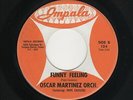 '63 S Txs R&B/Soul/Swamp Pop OSCAR MARTINEZ ORCH. Funny Feeling IMPALA M- HEAR