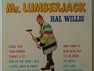 Hal Willis Mr. Lumberjack Volume 2 RARE original lp NEAR MINT VINYL Arc 709