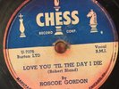 Roscoe Gordon Love You Til The Day I Die Booted CHESS 1487 78