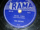 THE CROWS doowop 78 MISS YOU / I REALLY REALLY LOVE YOU vg condition RAMA TB2338