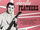`Feathers, Charlie`-One Hand Loose / Can`T Hardly Stand It + 6 VINYL LP NEW