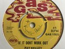 Pat Kelley - If It Don't Work Out / I Am Coming Home GAS (GAS 125) 1969