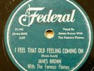 JAMES BROWN doowop 78 I FEEL THAT OLD FEELING COMING ON Mint Minus Federal RJ 98