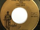 GARY SOLE (SOL'E) Love is Good For You RARE LOUISIANA SOUL FUNK 45 *hear*