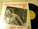 Wild Man Fischer Nothing Scary LP near mint with Shrink Wrap