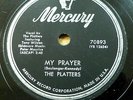 PLATTERS doo-wop 78 MY PRAYER b/w Heaven On Earth on MINT Minus Mercury  RJ 205