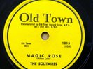 SOLITAIRES doo-wop 78 MAGIC ROSE   LATER FOR YOU BABY strong VG+ Old Town RJ 169
