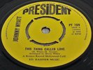 JOHNNY WYATT THIS THING CALLED LOVE PT 109 1968  UK 7