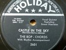 BOP CHORDS doo-wop 78 CASTLE IN THE SKY on HOLIDAY lbl in VG++ cond. RJ 230