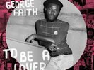 George Faith - To Be a Lover