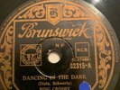 Bing Crosby-Dancing In the Dark/Where The Blue of the Night/Brunswick 02315