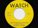 Johnny Adams - Got To Get Back To You / Time And Time Again (Soul, 45) 1903