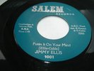 Rare Northern Soul Jimmy Ellis Puttin' it on your mind Salem records 1966