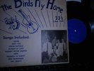 THE BIRDS THE BIRDS FLY HOME BIRD  MONO OR. 10