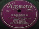 EDDY DUCHIN- THE BAND PLAYED ON/ DANCING TAMBOURNE- HARMONY- N°1073