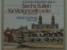 BACH - FOURNIER - SECHS SUITEN FUR VIOLONCELLO SOLO-ARCHIV BWV 1007-12 UNPLAYED