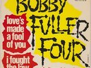 BOBBY FULLER FOUR RARE EP FRANCE LOVE'S MADE A FOOL OF YOU ( Buddy Holly) +3