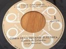 ? PEDRO JAIRO GARCES *CUMBIA DE LA GUITARRA ELECTRICA* PSYCH FUNK CUMBIA 45