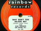 FIVE CROWNS doowop 78 WHY DON'T YOU BELIEVE ME? KEEP IT A SECRE vg++ / M— RJ 420