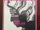 Bob Dylan 7“ Vinyl Single CBS Holland 2921 IF YOU GOTTA GO, GO NOW/TO RAMONA
