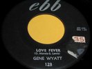 GENE WYATT Love Fever & Lover Boy 45 Rare Original Ebb Label Rockabilly NICE