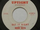 Rare Northern Soul Funk RHON SILVA Get it Right / Got To Have VG UPTIGHT 45 HEAR