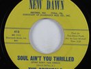 Northern Soul 45 ORIENTALS Soul Ain't You Thrilled NEW DAWN HEAR