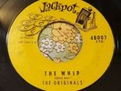 R&B Latin Soul Tittyshaker Popcorn Dancer 45 The Originals The Whip JACKPOT HEAR