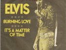 ELVIS PRESLEY BURNING LOVE / IT'S A MATTER OF TIME 1972 RECORD YUGOSLAV 7