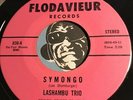 LASHAMBU TRIO Jazz Mod 45 Flodavieur #806 Symongo b/w Out In The Wilderness