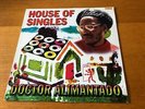 DOCTOR ALIMANTADO - HOUSE OF SINGLES - 2006 LP WITH INSERT NM - LOTS MORE REGGAE