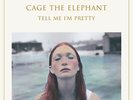 Cage The Elephant - Tell Me Im Pretty Vinyl LP Rca Int. NEU
