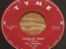 Bill Sherrell -Cadillac Baby- Indiana Rockabilly 45 on Tyme - Hear