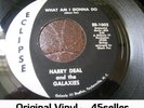 ? HARRY DEAL & The Galaxies 'What Am I Gonna Do' NM ORIGINAL Northern Soul 45