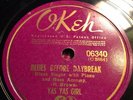78 rpm; Yas Yas Girl; Blues Before Daybreak & How Can I Go On;  Okeh 06340