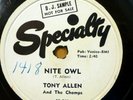 TONY ALLEN the CHAMPS doo-wop 78 NITE OWL b/w I on SPECIALTY DJ promo  RJ 440