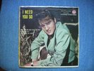 Elvis Presley-I need you so-( RCA-Italiana)EP- A72V 0175- Prima stampa